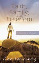 Faith Family and Freedom, Lee Kennedy