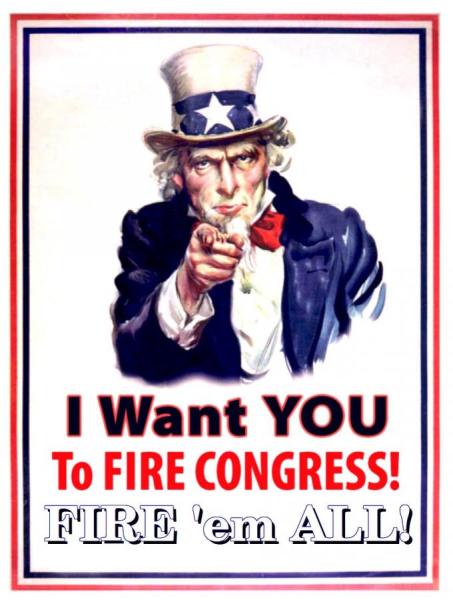 Uncle Sam wants you to Fire 'em ALL!