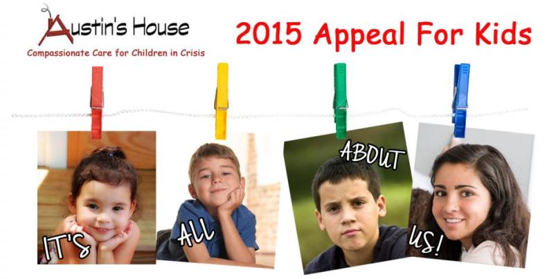The Austin’s House 2015 Appeal For Kids runs through January 31.