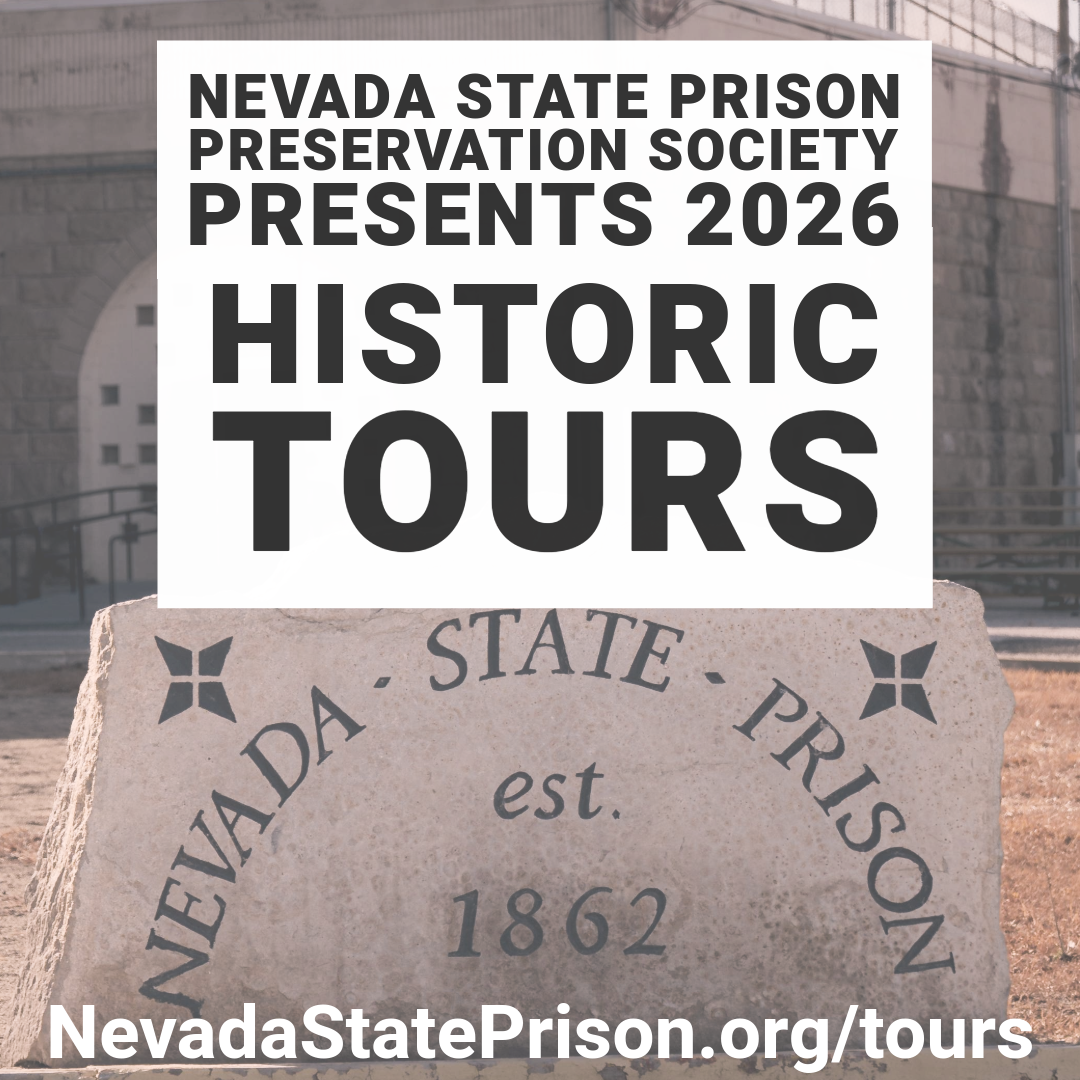 Guided Historic Tours of Nevada State Prison Beginning May 2nd through October 24th