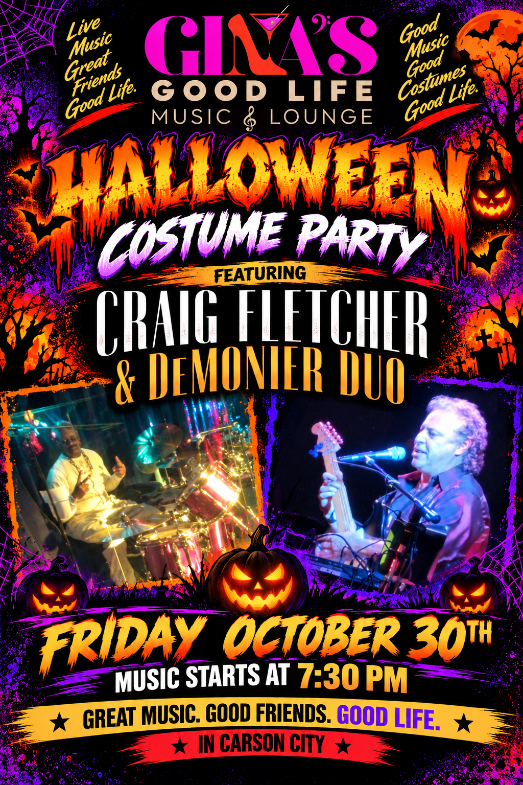 Friday, October 30 – Halloween Costume Party featuring Craig Fletcher & DeMonier Duo | Music starts at 7:30 PM | Gina’s Good Life Music & Lounge